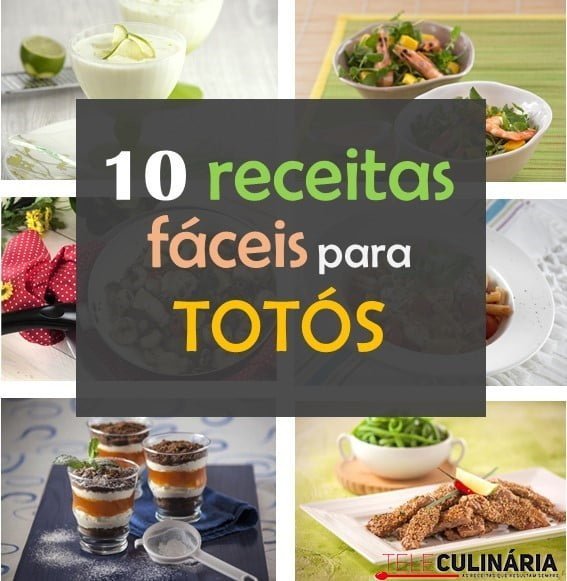 10 receitas fáceis para Totós