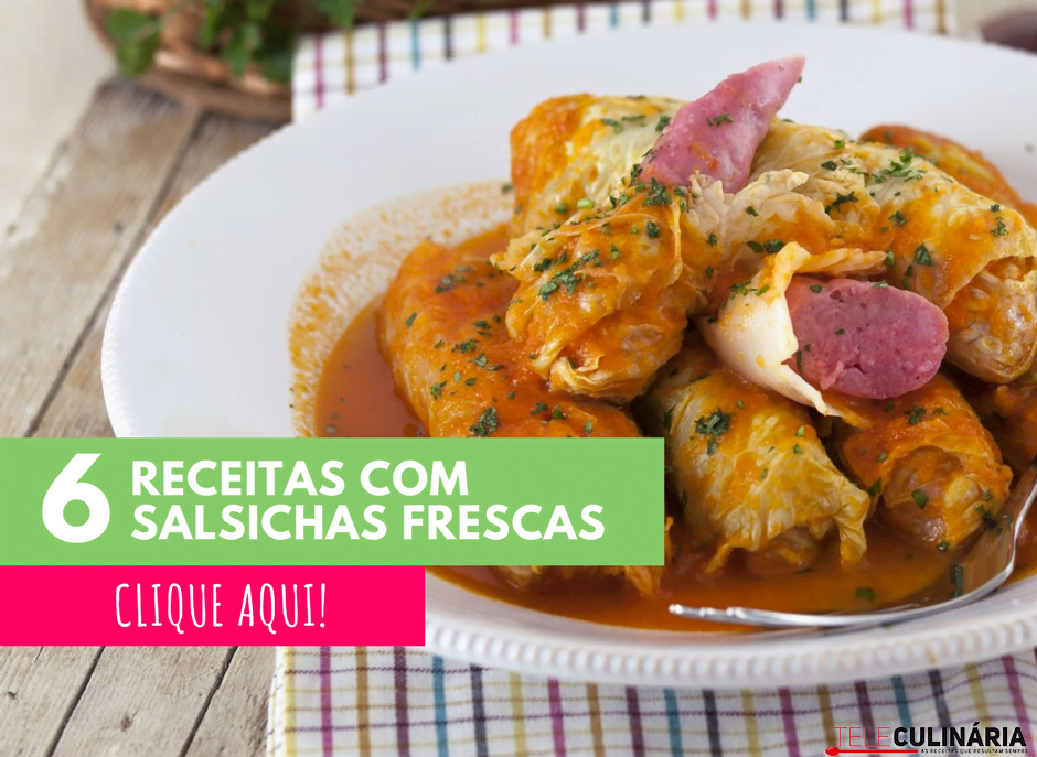 6 receitas com salsichas frescas