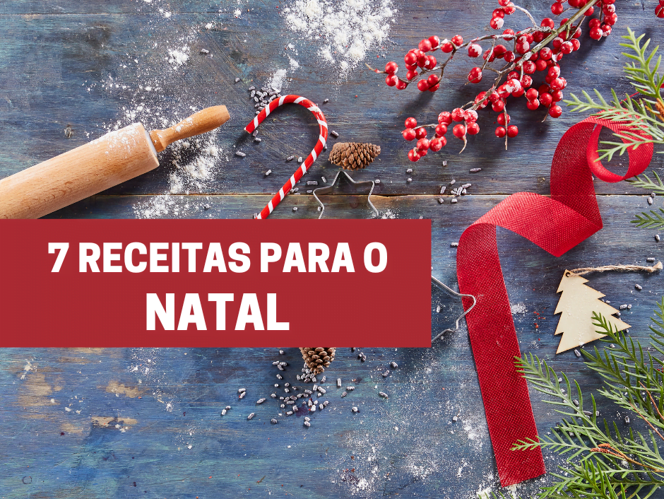 7 receitas para o Natal