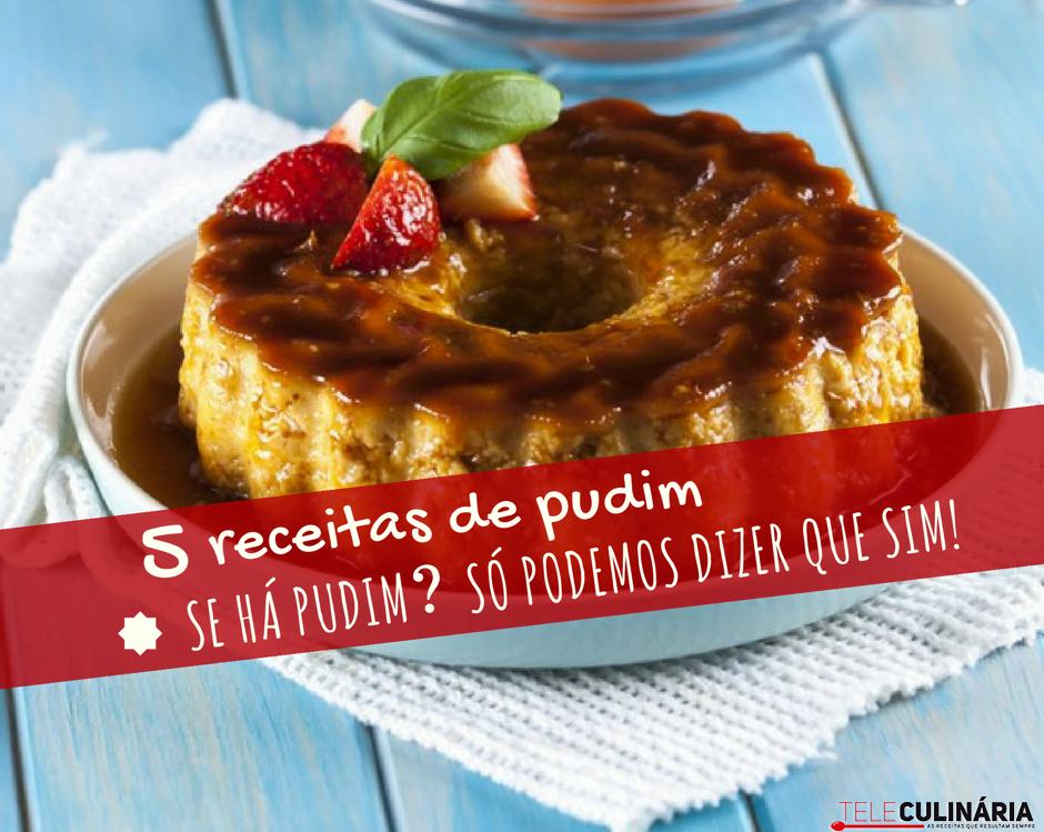 5 receitas de pudim