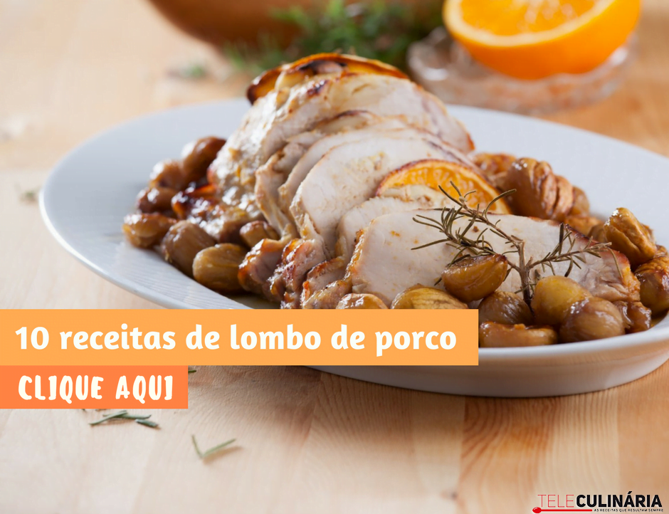 10 receitas económicas de lombo de porco