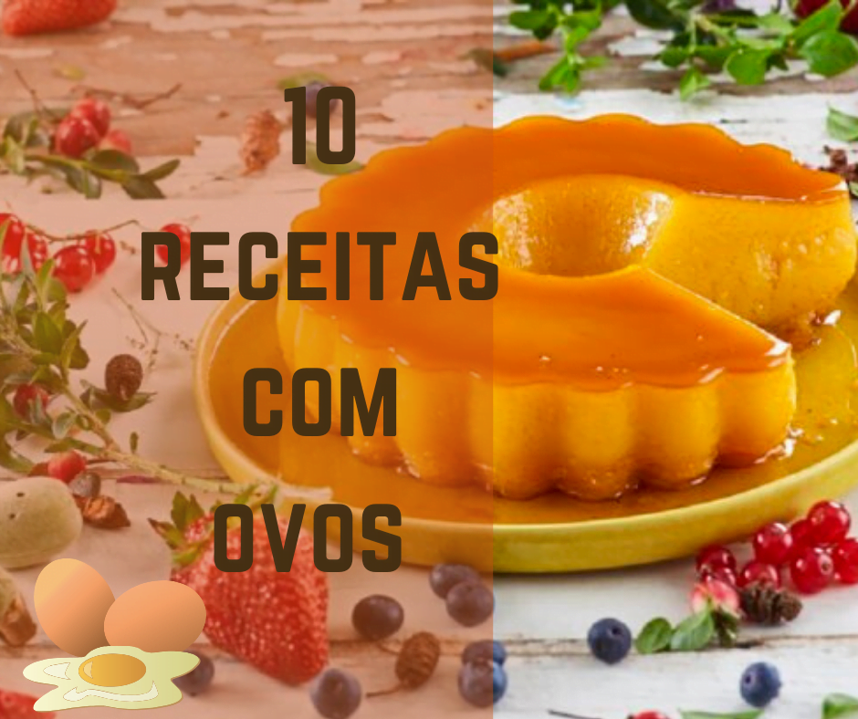 10 receitas onde pode usar ovos
