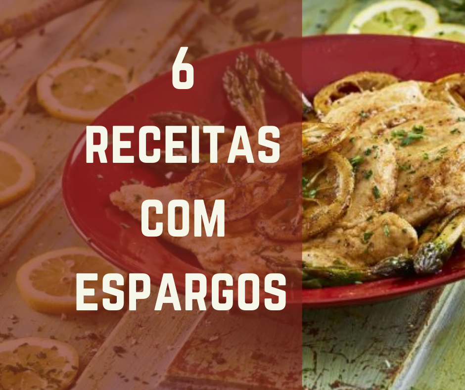 6 receitas com espargos