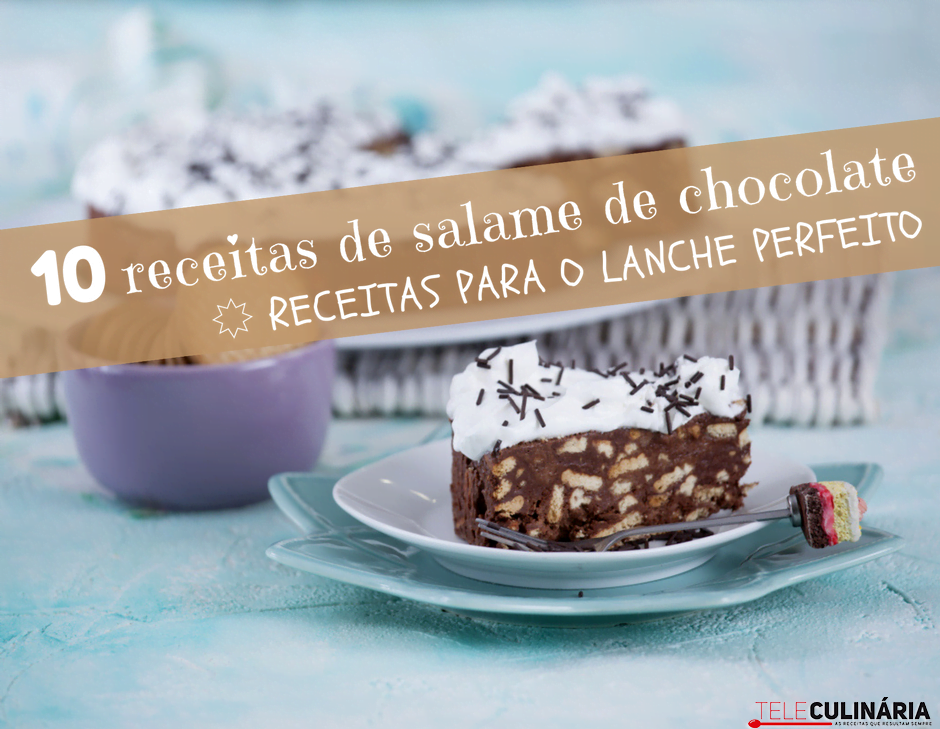10 receitas de salame de chocolate