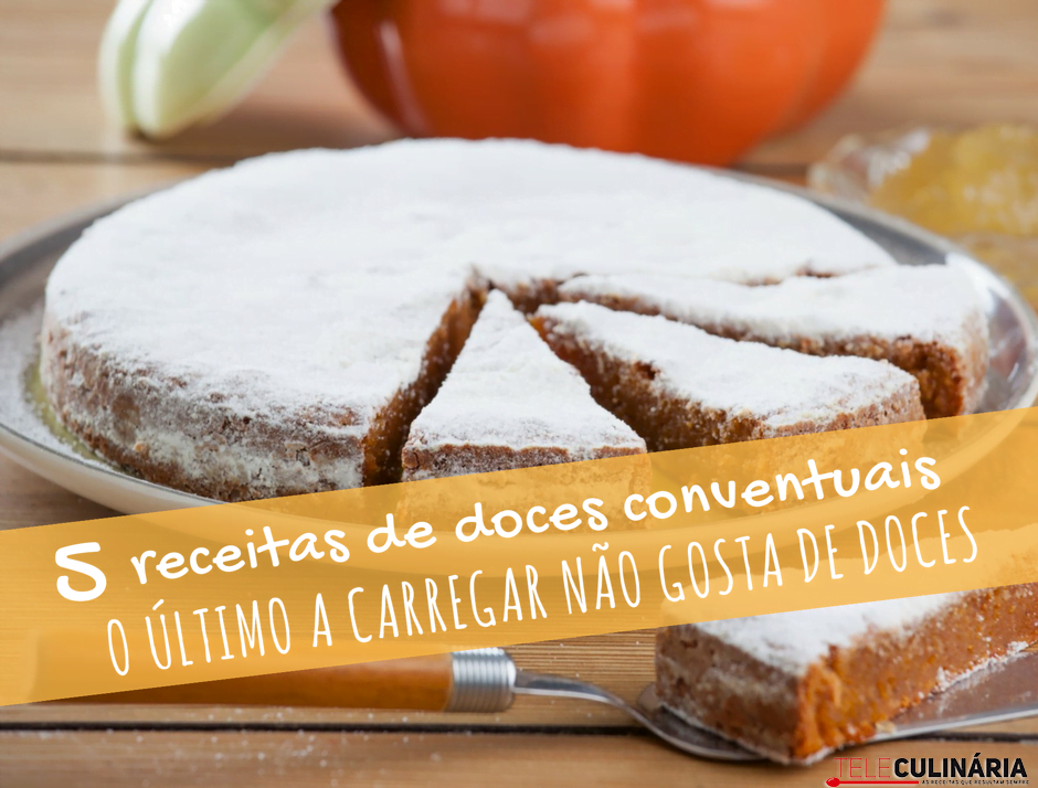 5 receitas de doces conventuais