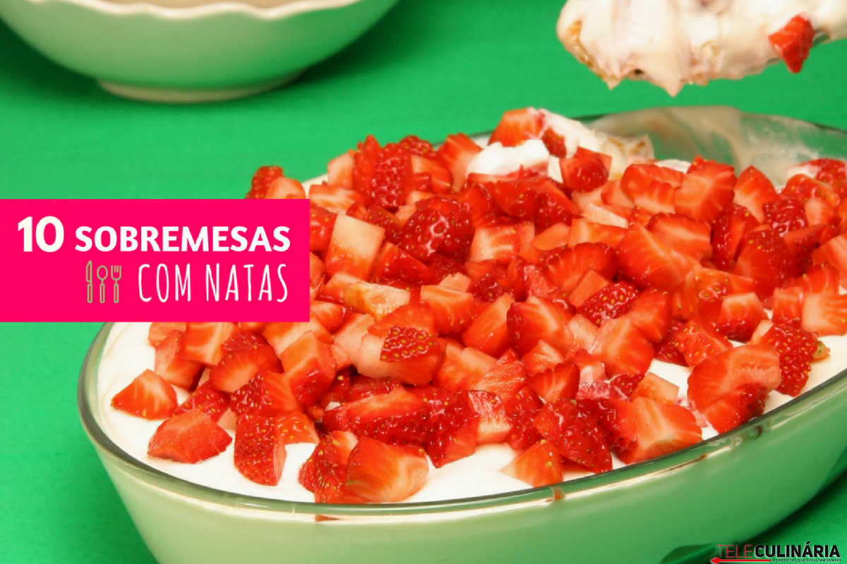 10 sobremesas com natas